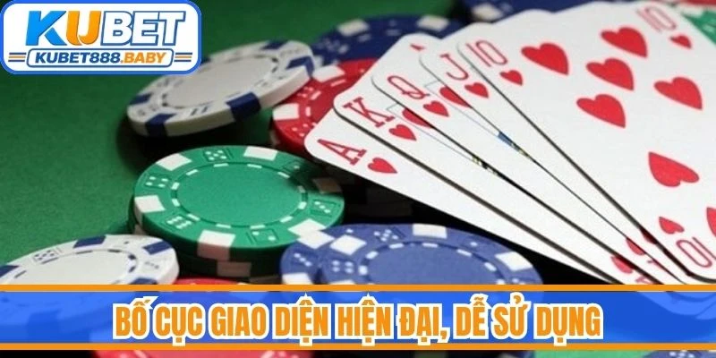 Bố cục giao diện hiện đại, dễ sử dụng
