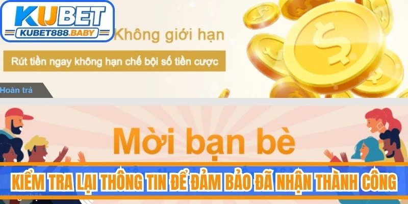 Kiểm tra lại thông tin để đảm bảo đã nhận khuyến mãi Kubet thành công