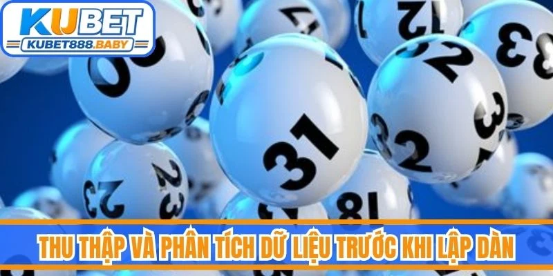 Thu thập và phân tích dữ liệu trước khi lập dàn