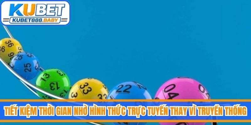 Tiết kiệm thời gian nhờ hình thức trực tuyến thay vì truyền thống