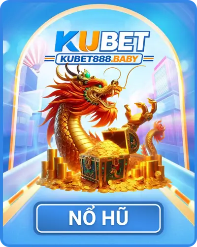 Nổ Hũ Kubet